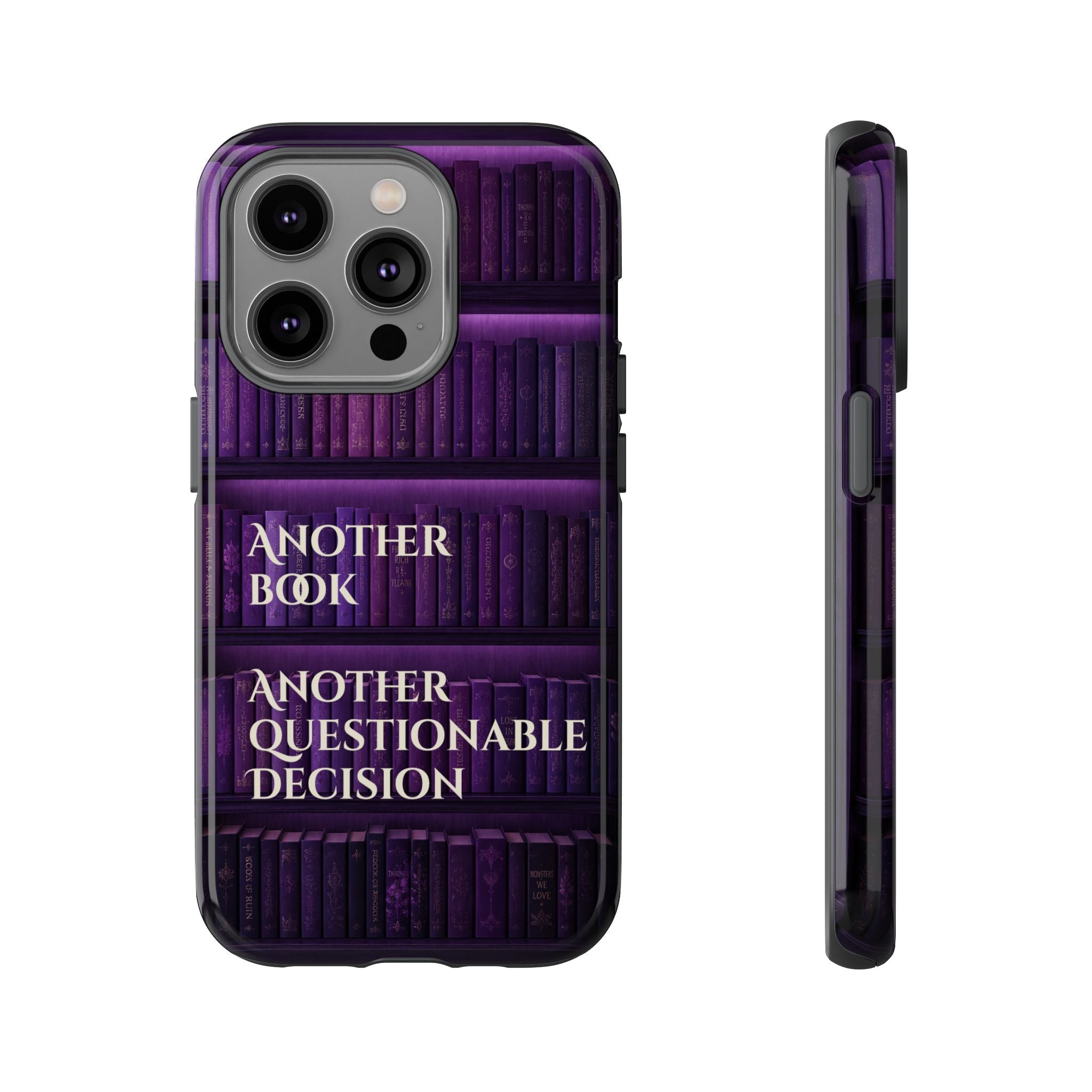 Another Book, Another Questionable Decision Phone Case