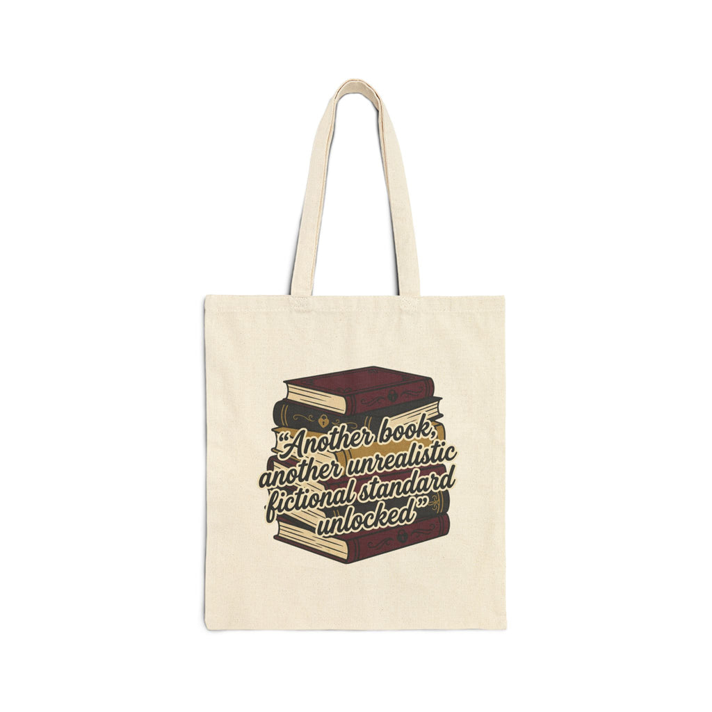 "Another book, another unrealistic fictional standard unlocked" Tote
