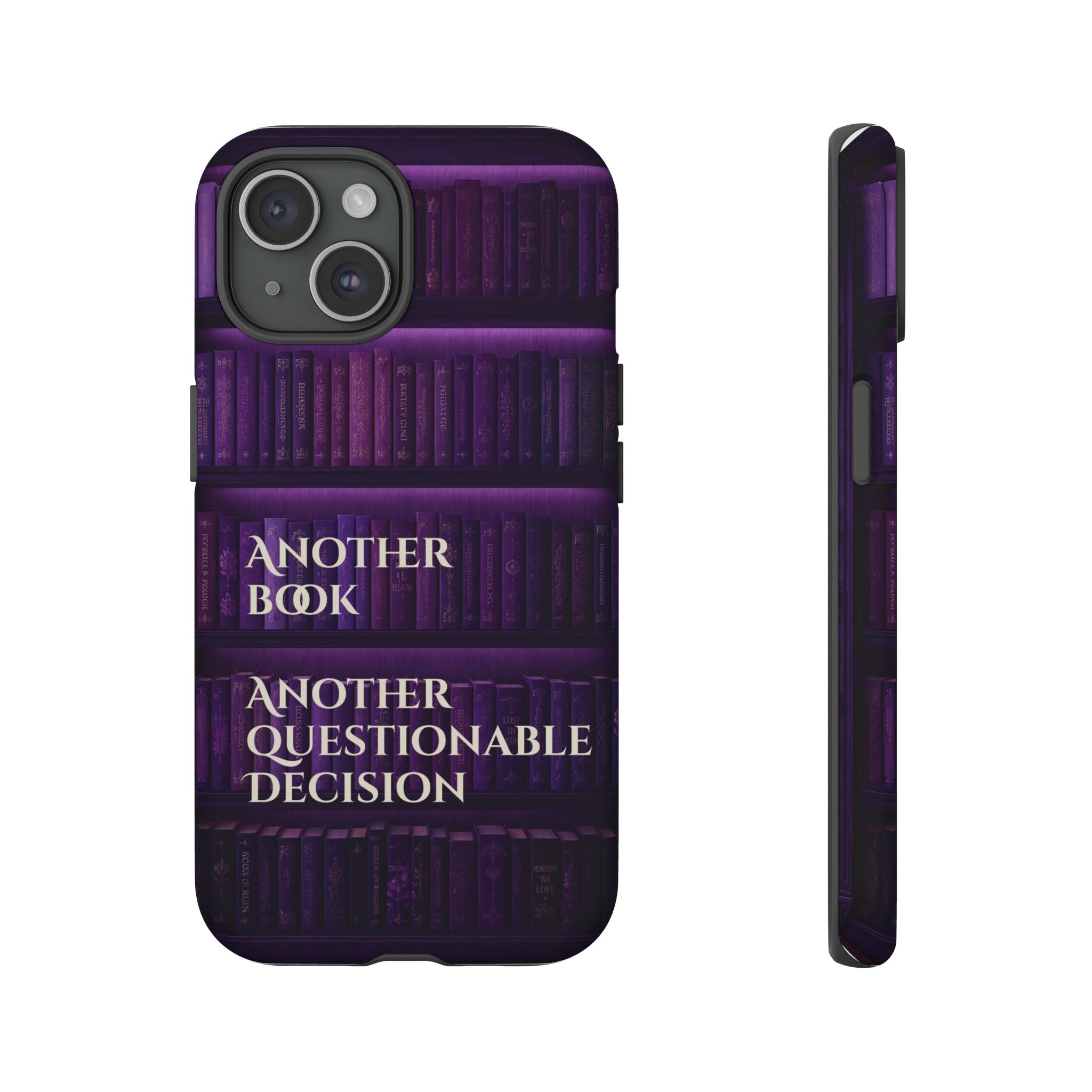Another Book, Another Questionable Decision Phone Case
