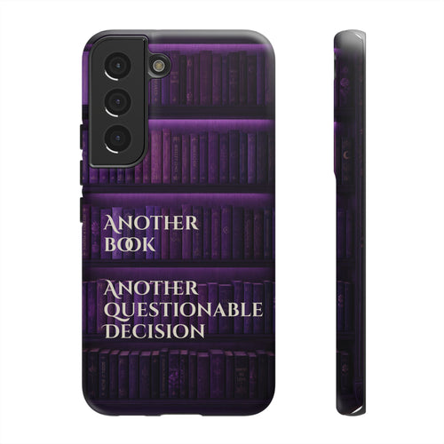 Another Book, Another Questionable Decision Phone Case