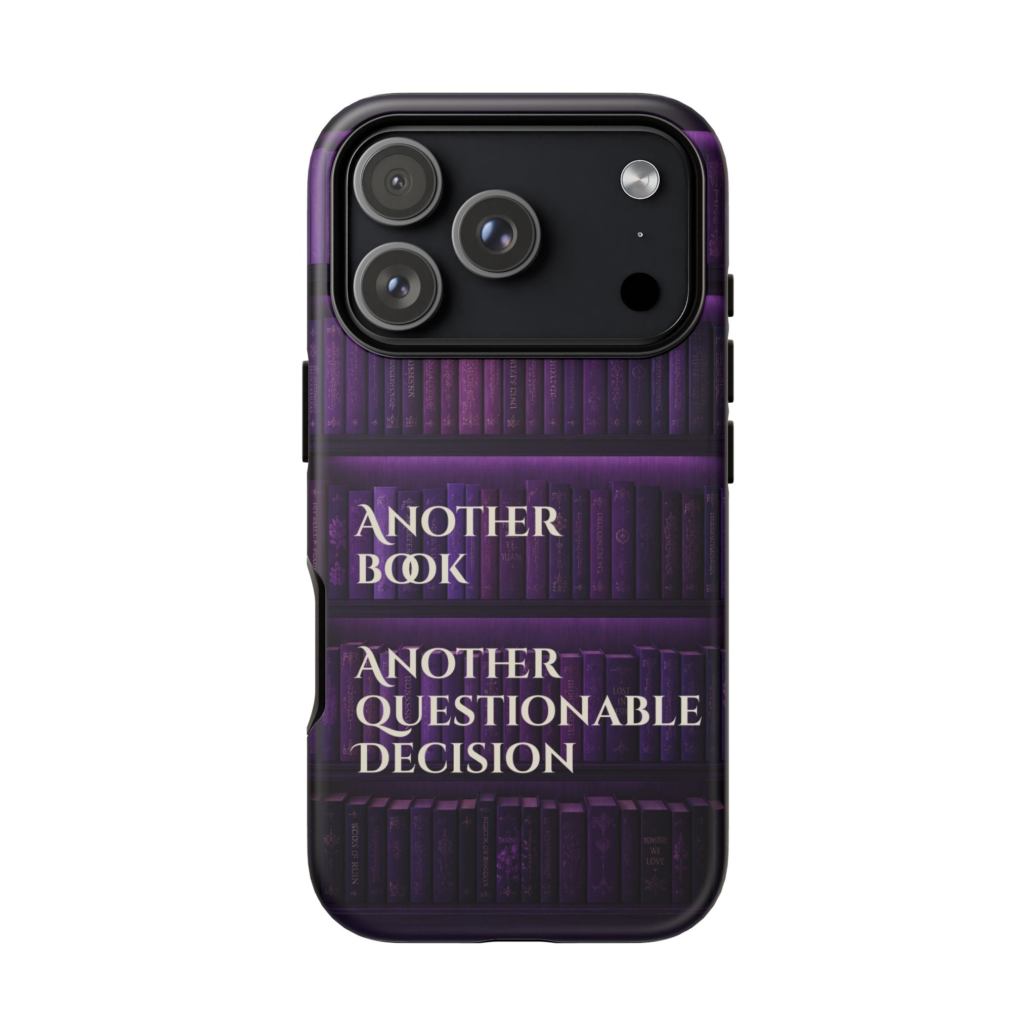 Another Book, Another Questionable Decision Phone Case