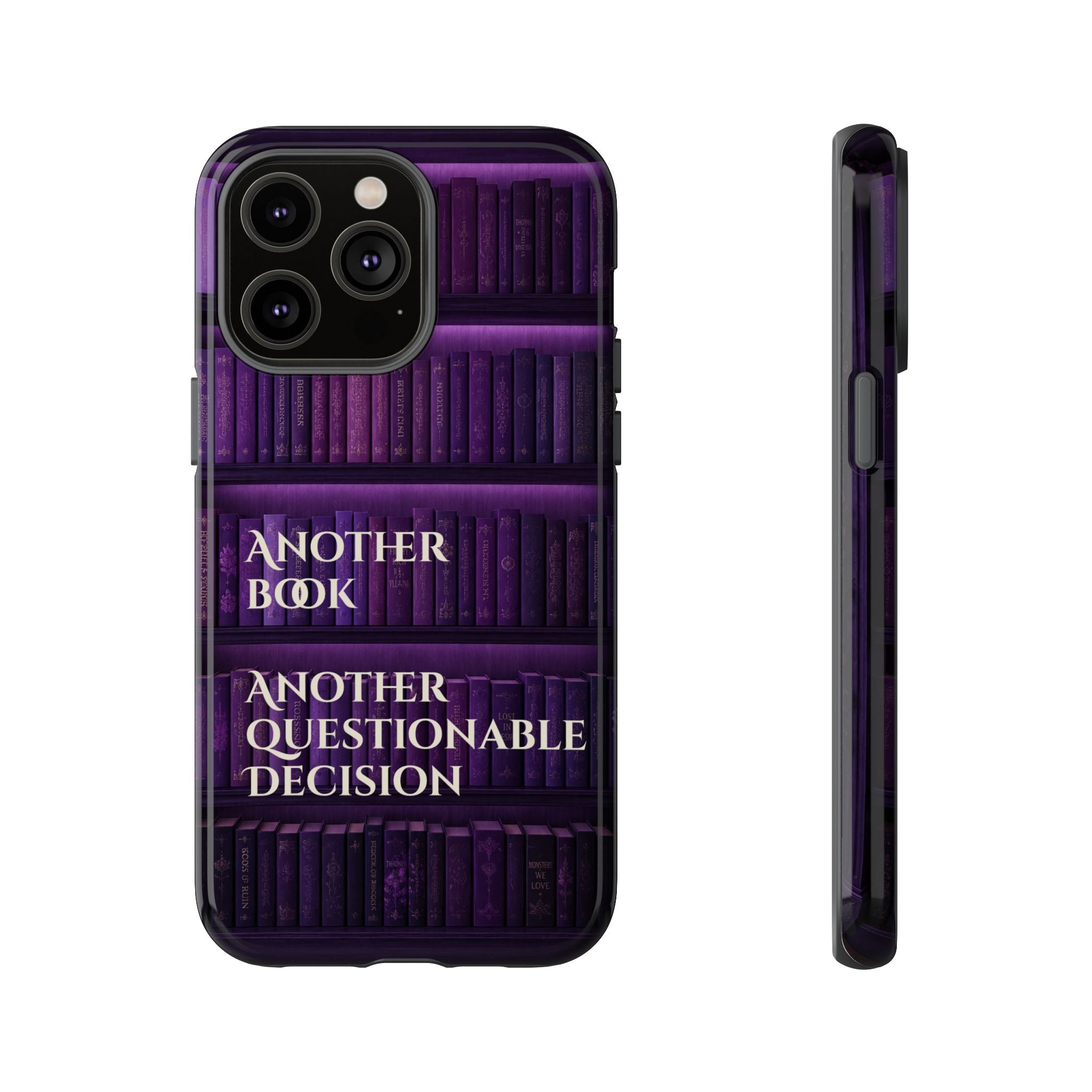 Another Book, Another Questionable Decision Phone Case