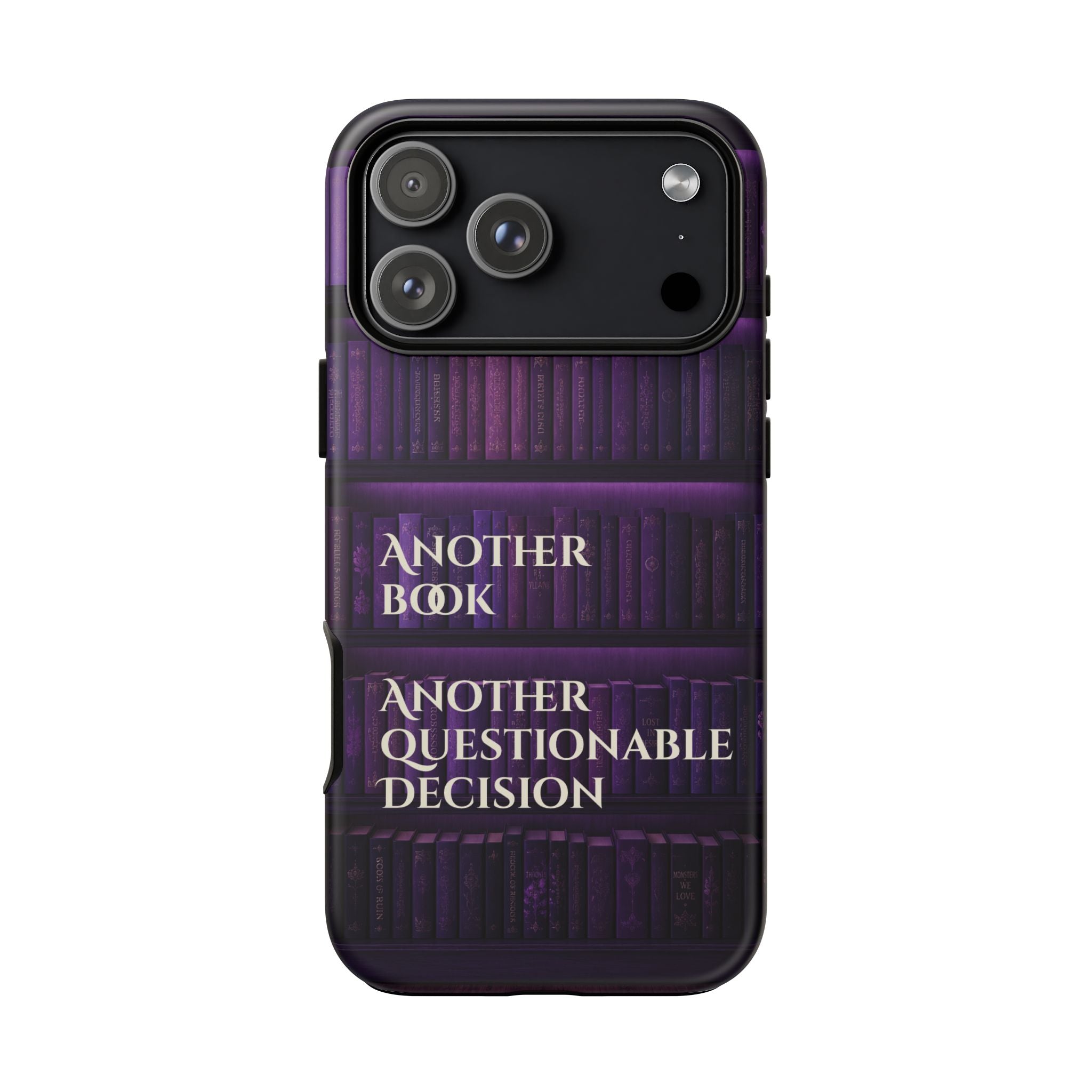 Another Book, Another Questionable Decision Phone Case