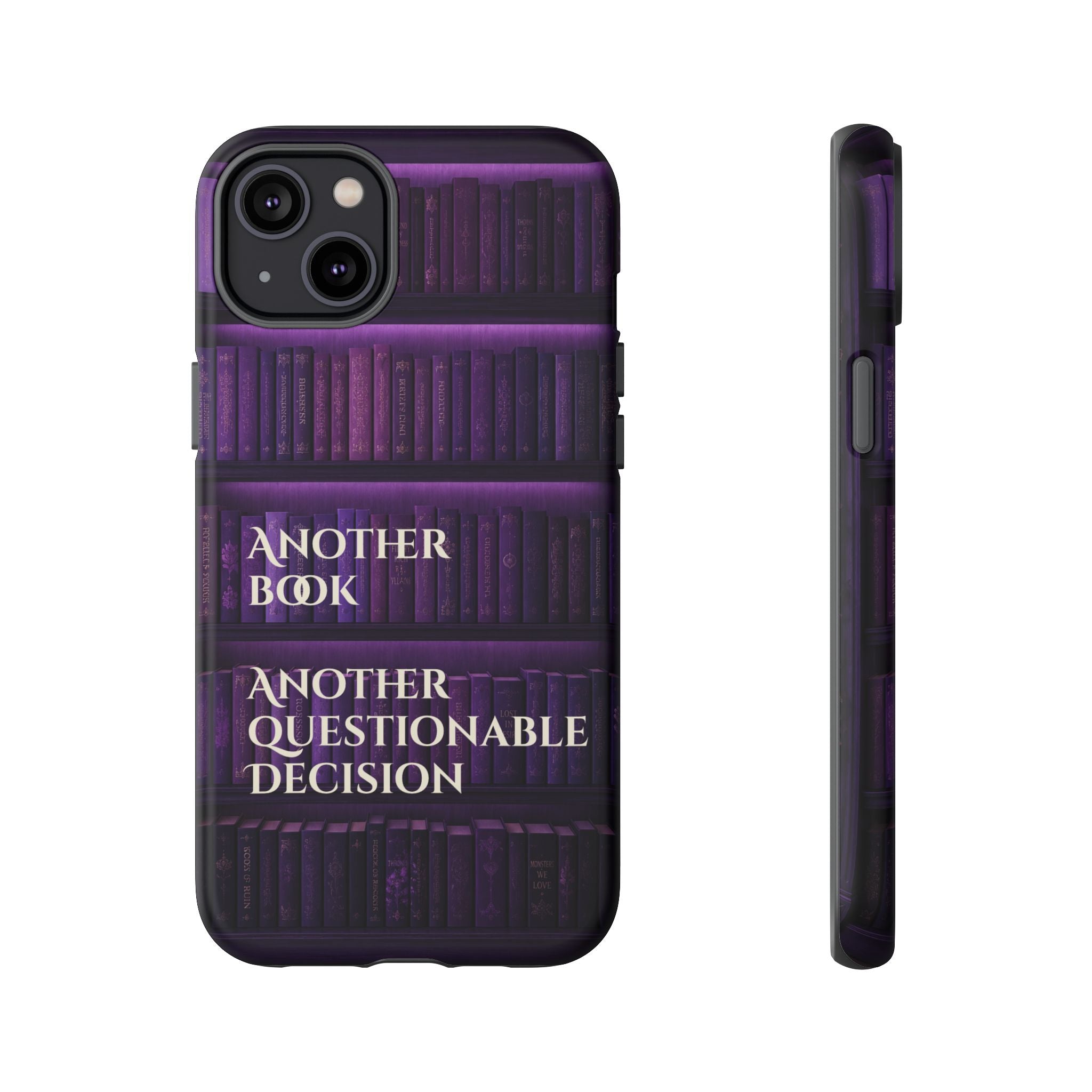 Another Book, Another Questionable Decision Phone Case
