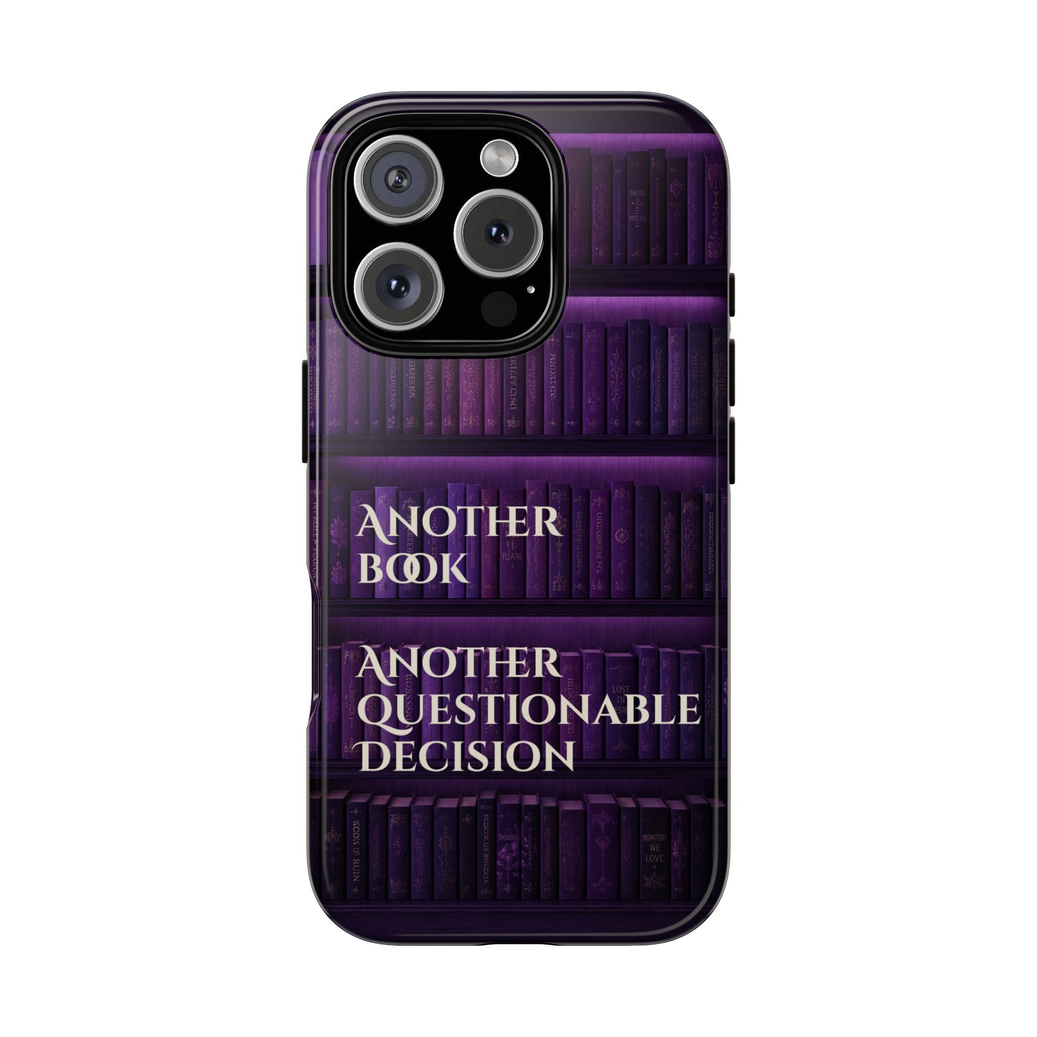 Another Book, Another Questionable Decision Phone Case