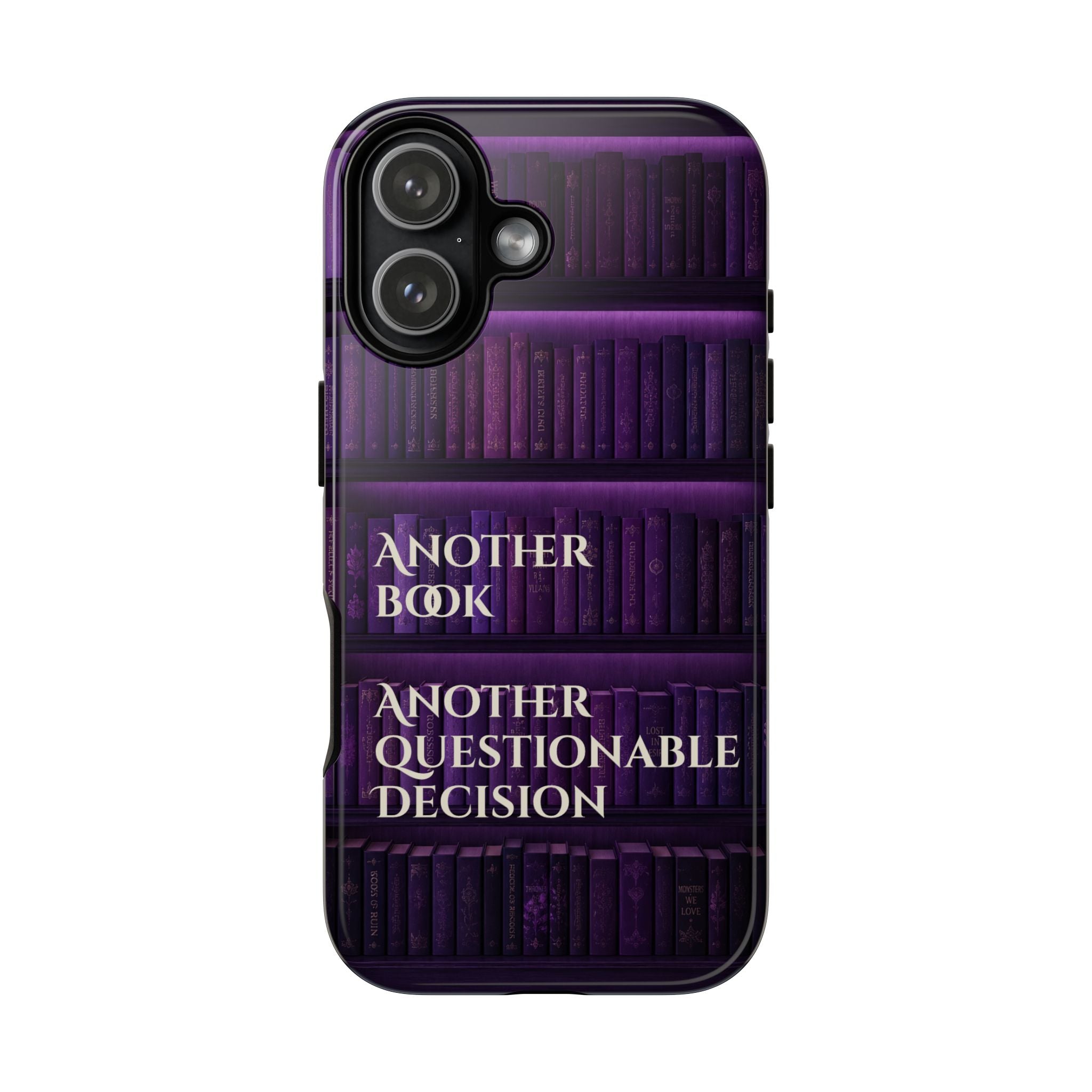 Another Book, Another Questionable Decision Phone Case