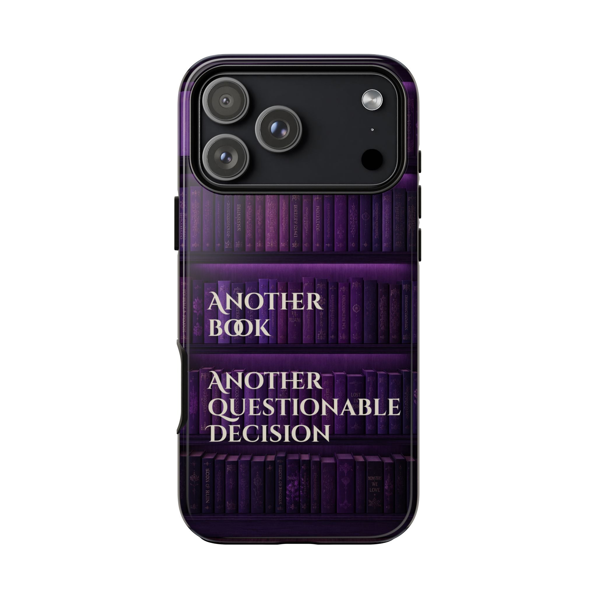 Another Book, Another Questionable Decision Phone Case