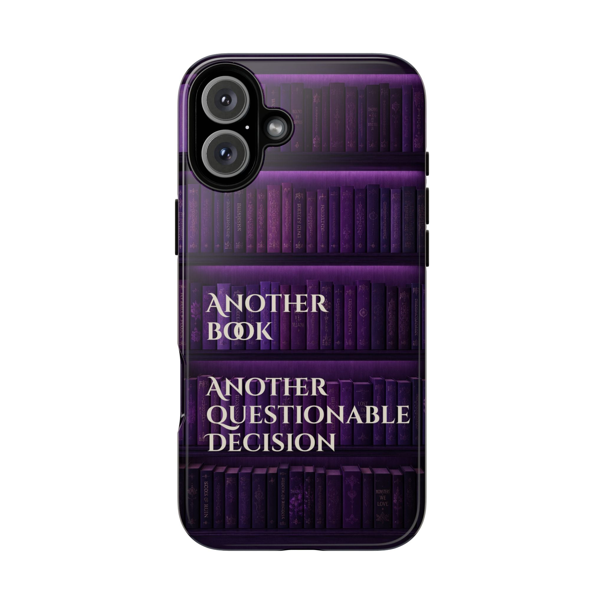 Another Book, Another Questionable Decision Phone Case