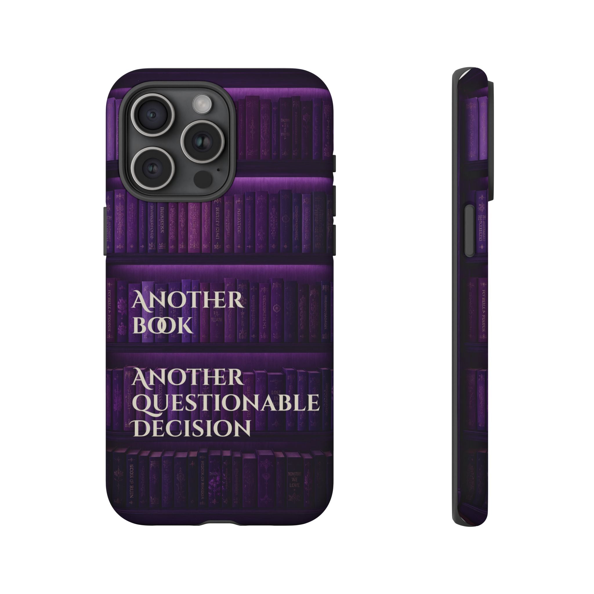 Another Book, Another Questionable Decision Phone Case