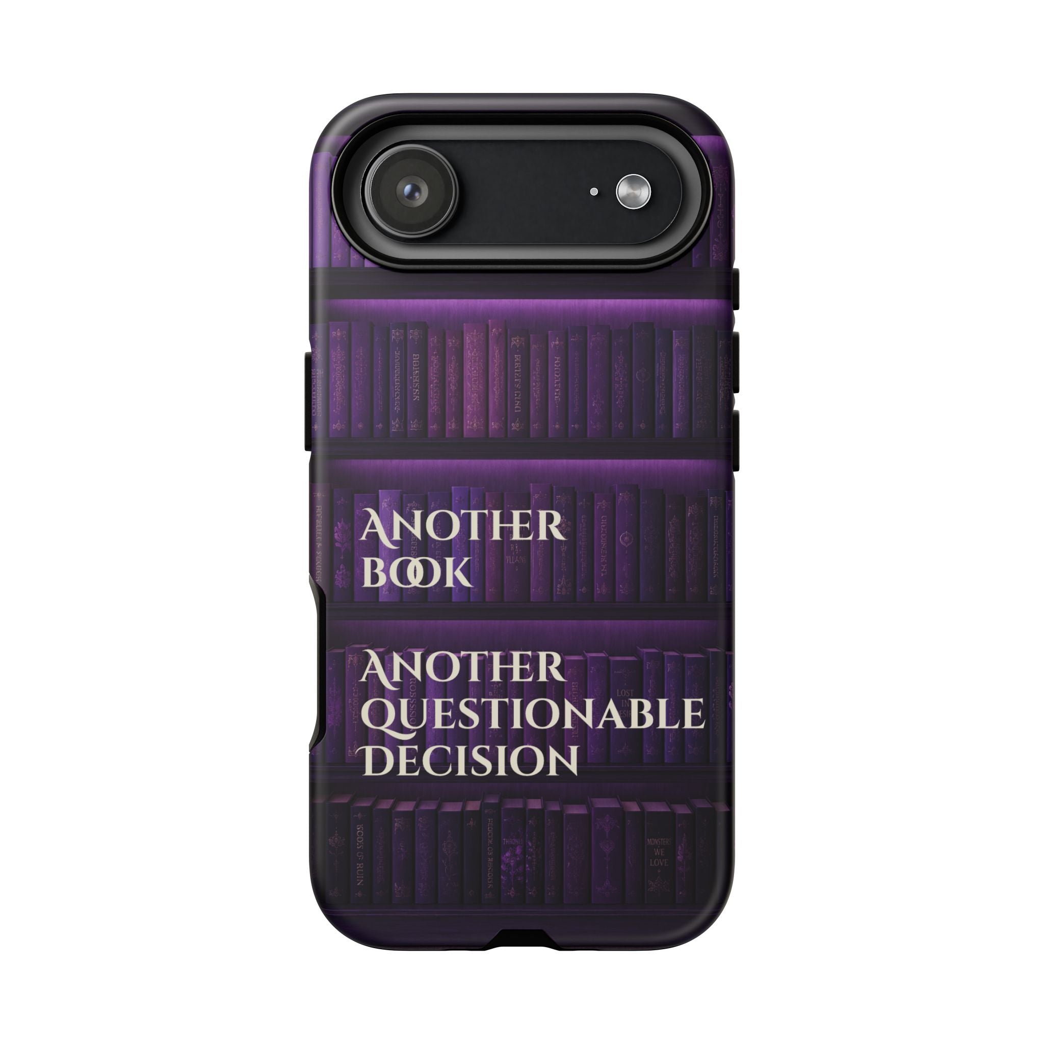 Another Book, Another Questionable Decision Phone Case