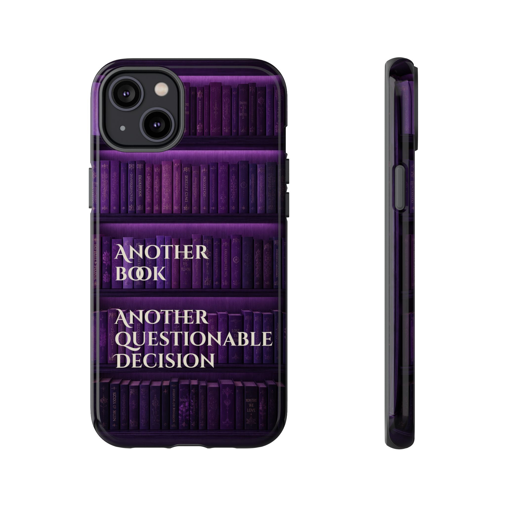 Another Book, Another Questionable Decision Phone Case
