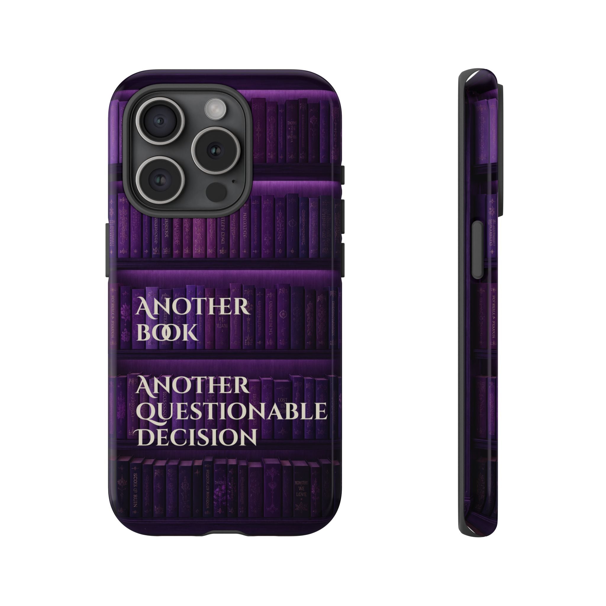 Another Book, Another Questionable Decision Phone Case