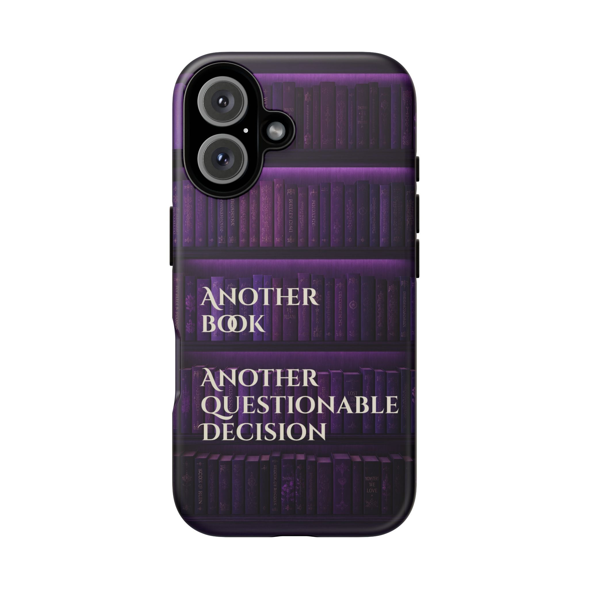 Another Book, Another Questionable Decision Phone Case