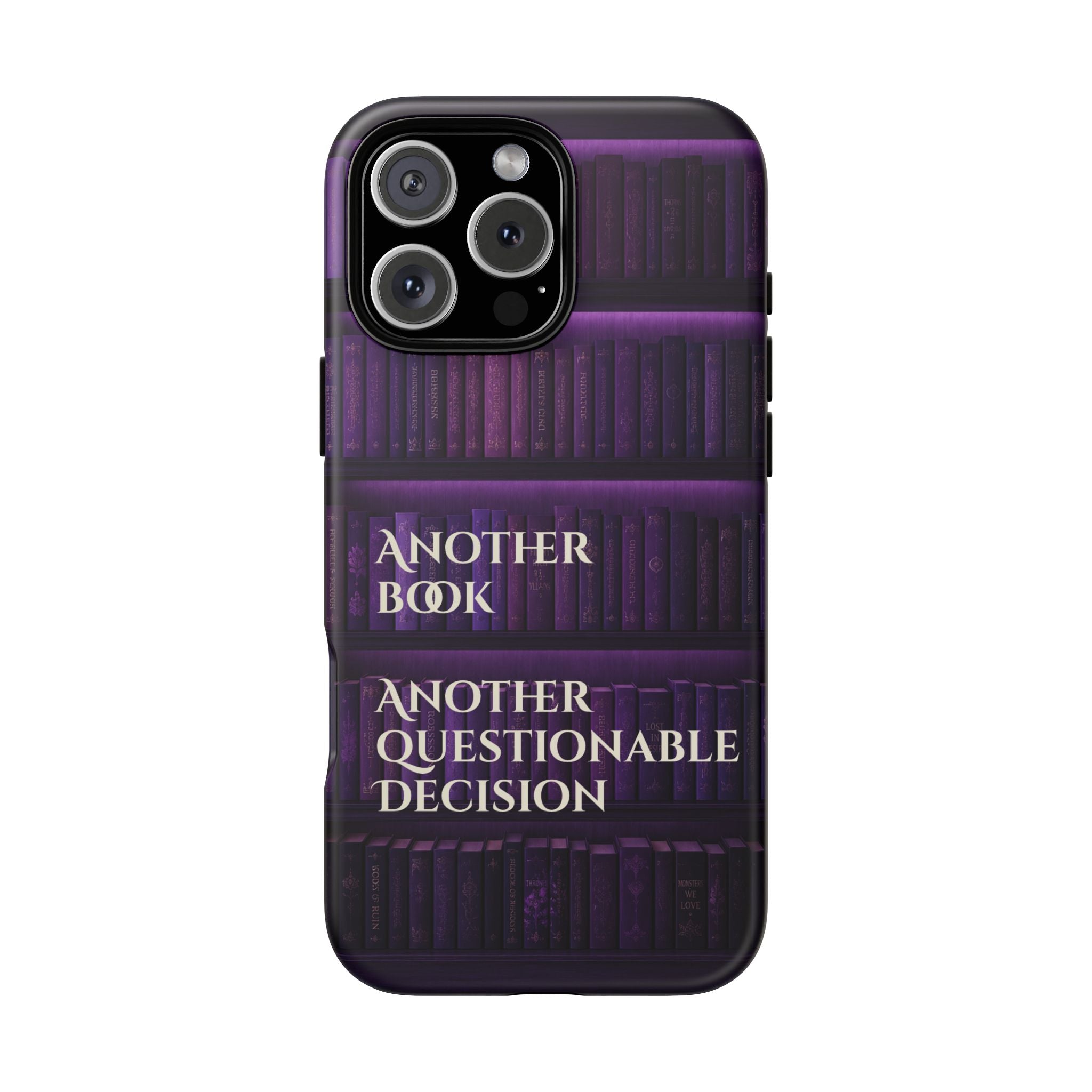 Another Book, Another Questionable Decision Phone Case