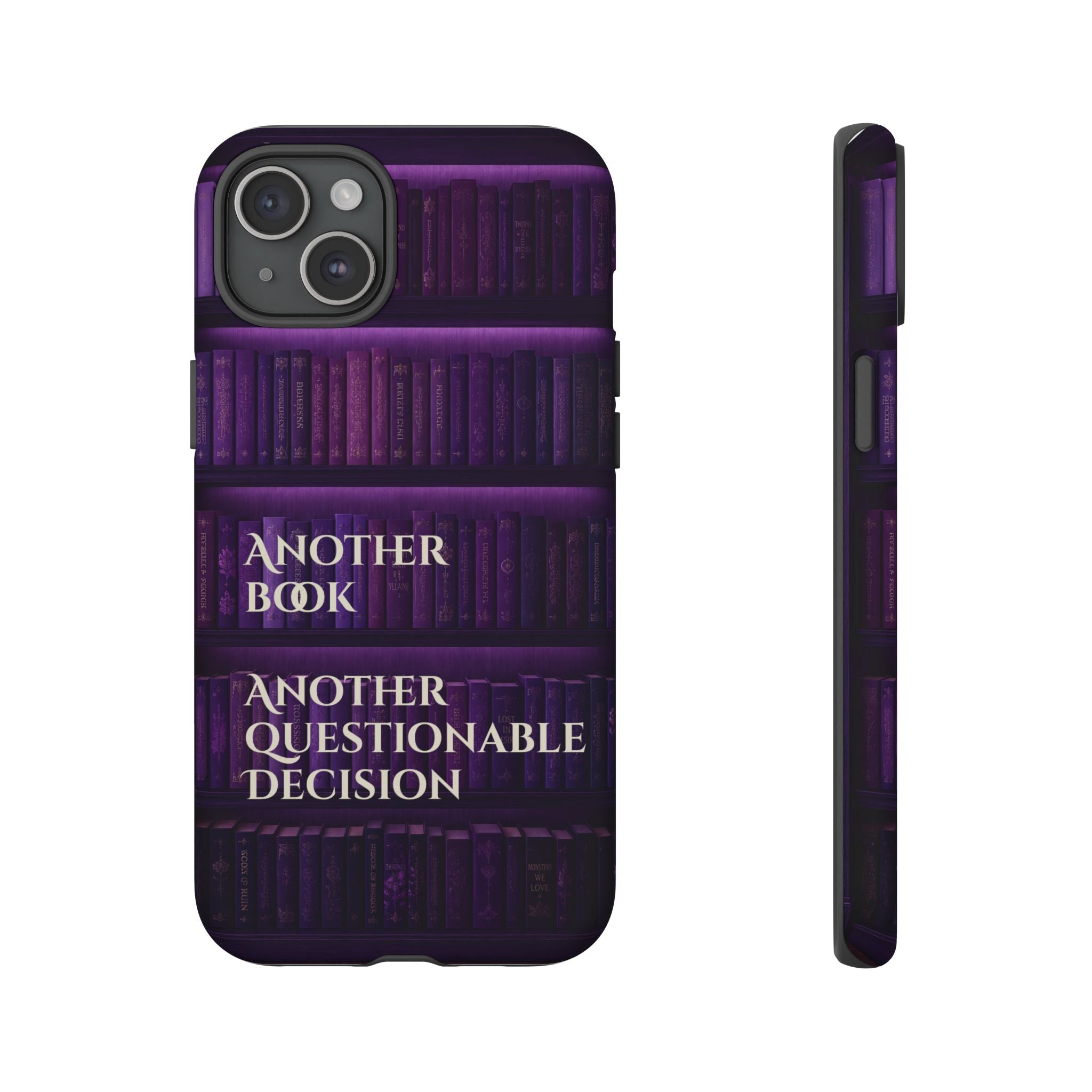 Another Book, Another Questionable Decision Phone Case