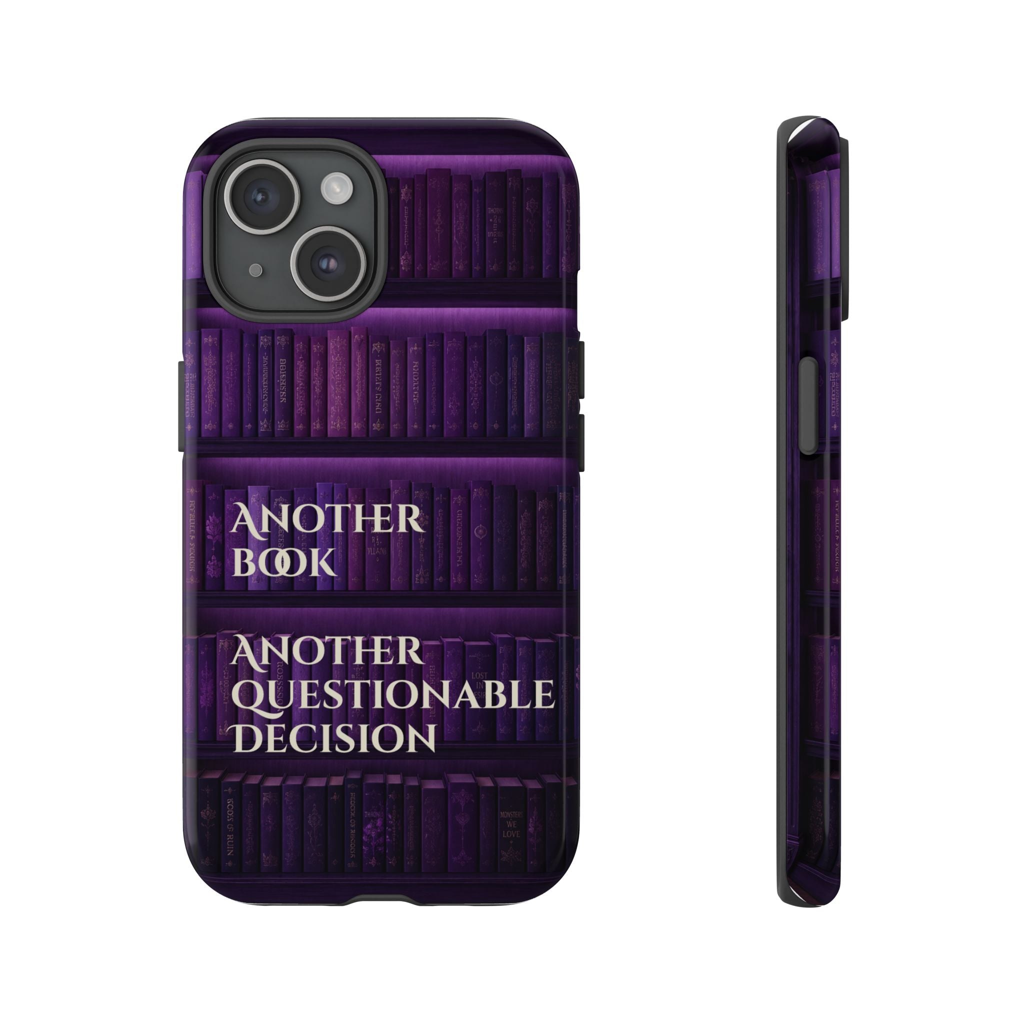 Another Book, Another Questionable Decision Phone Case