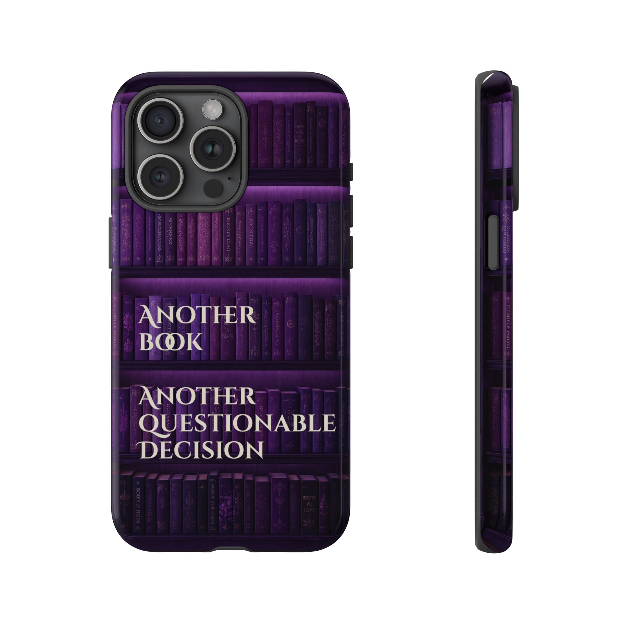 Another Book, Another Questionable Decision Phone Case