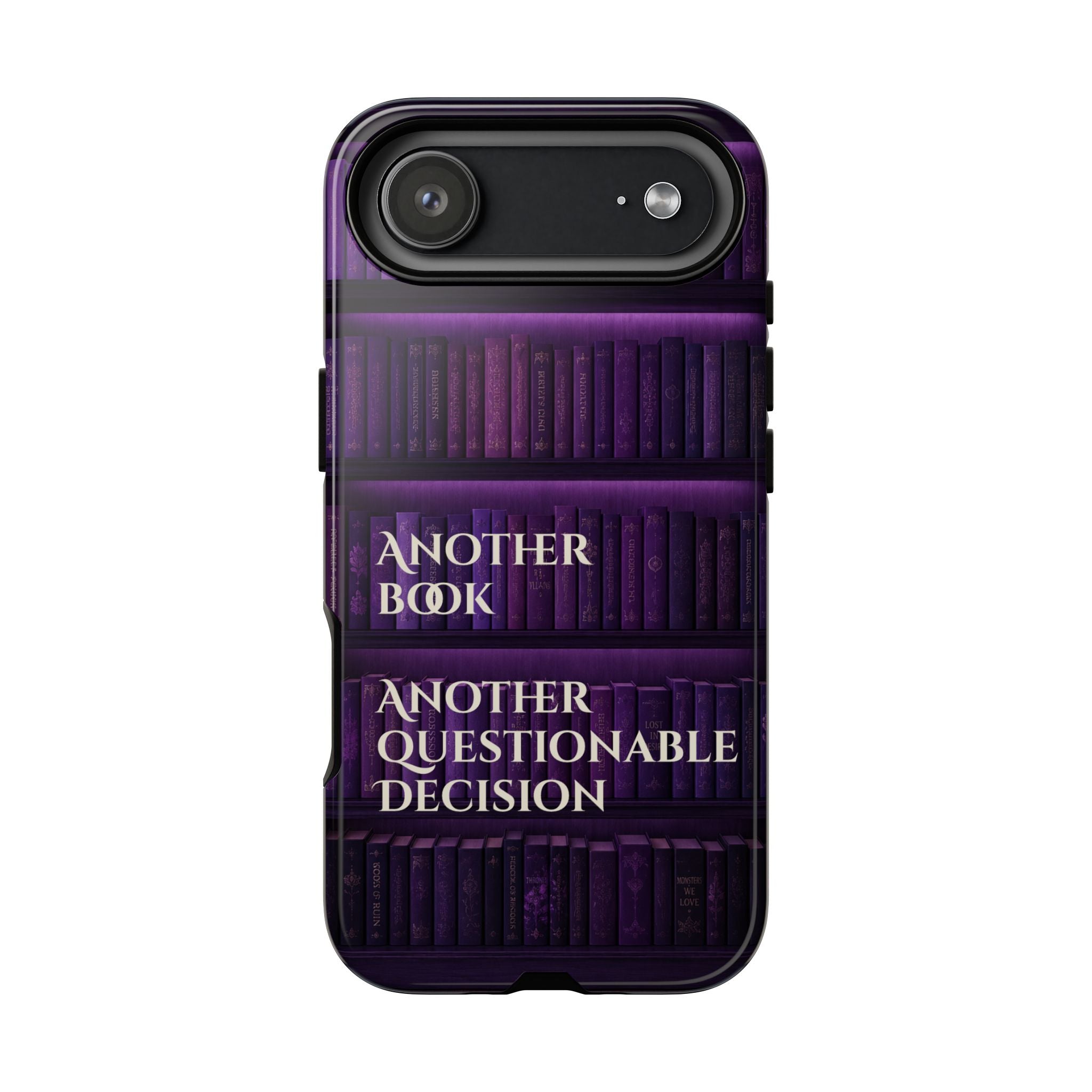 Another Book, Another Questionable Decision Phone Case