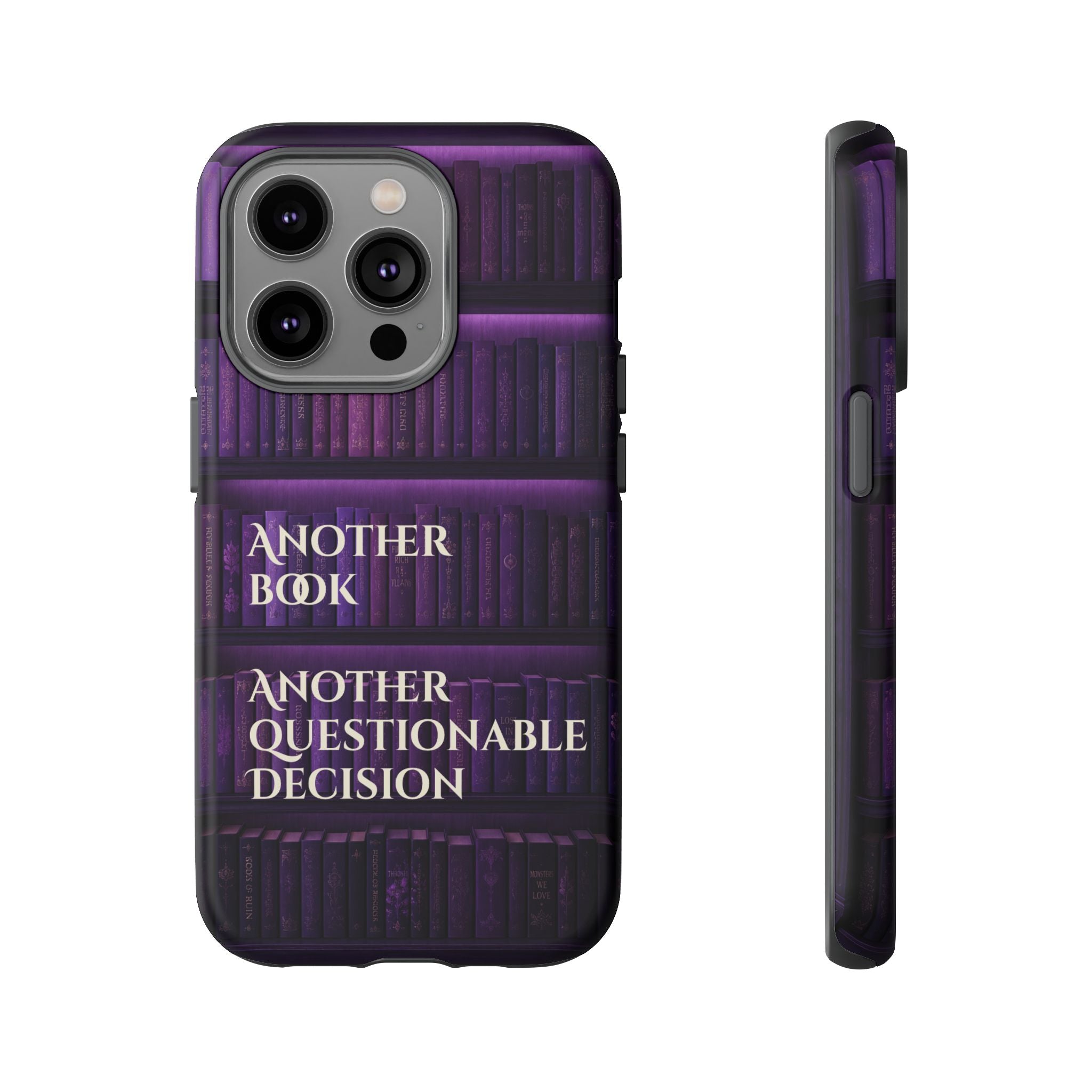Another Book, Another Questionable Decision Phone Case
