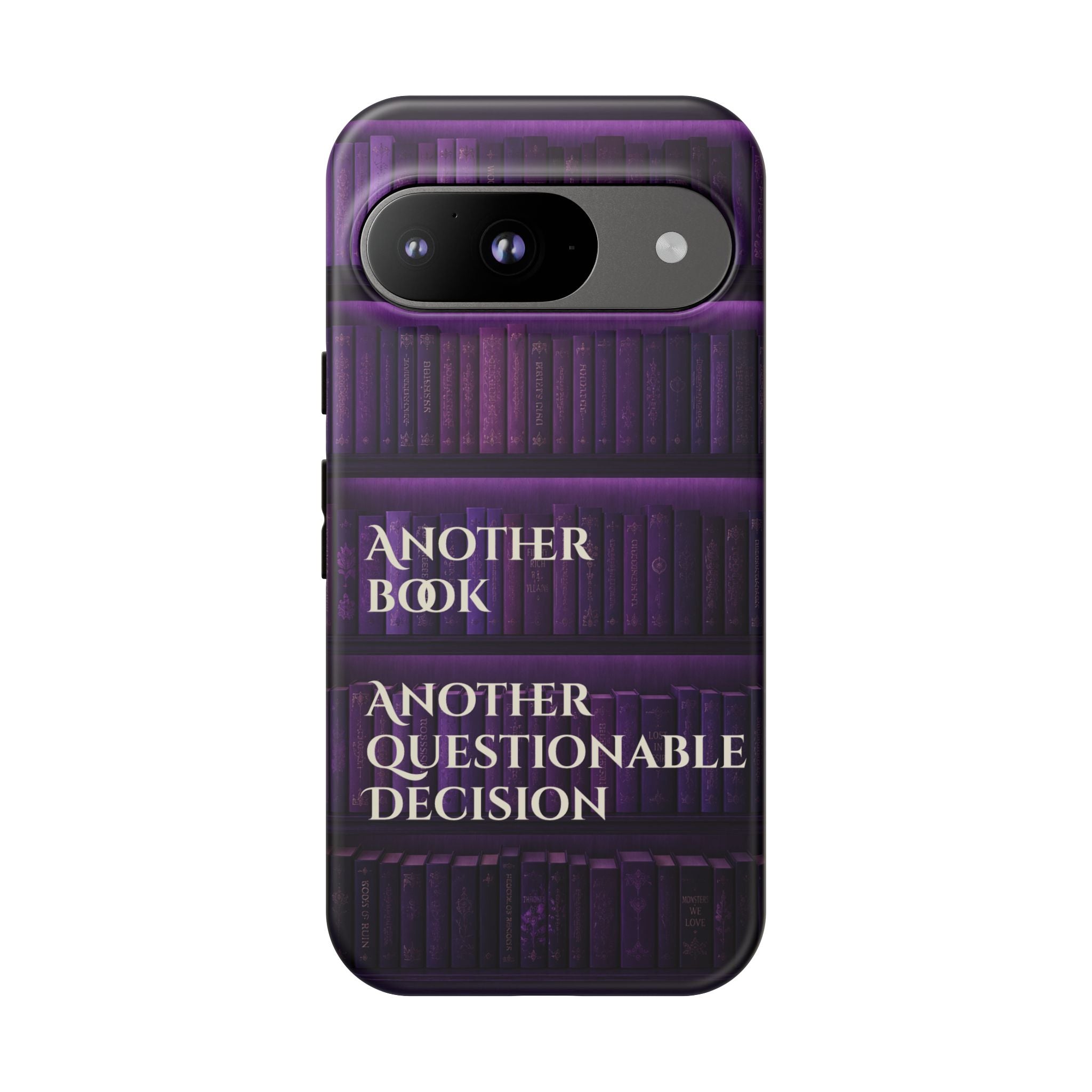 Another Book, Another Questionable Decision Phone Case