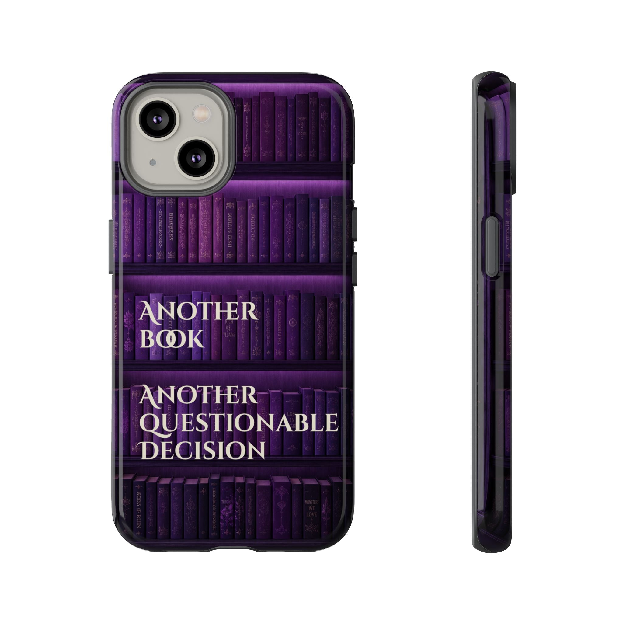 Another Book, Another Questionable Decision Phone Case