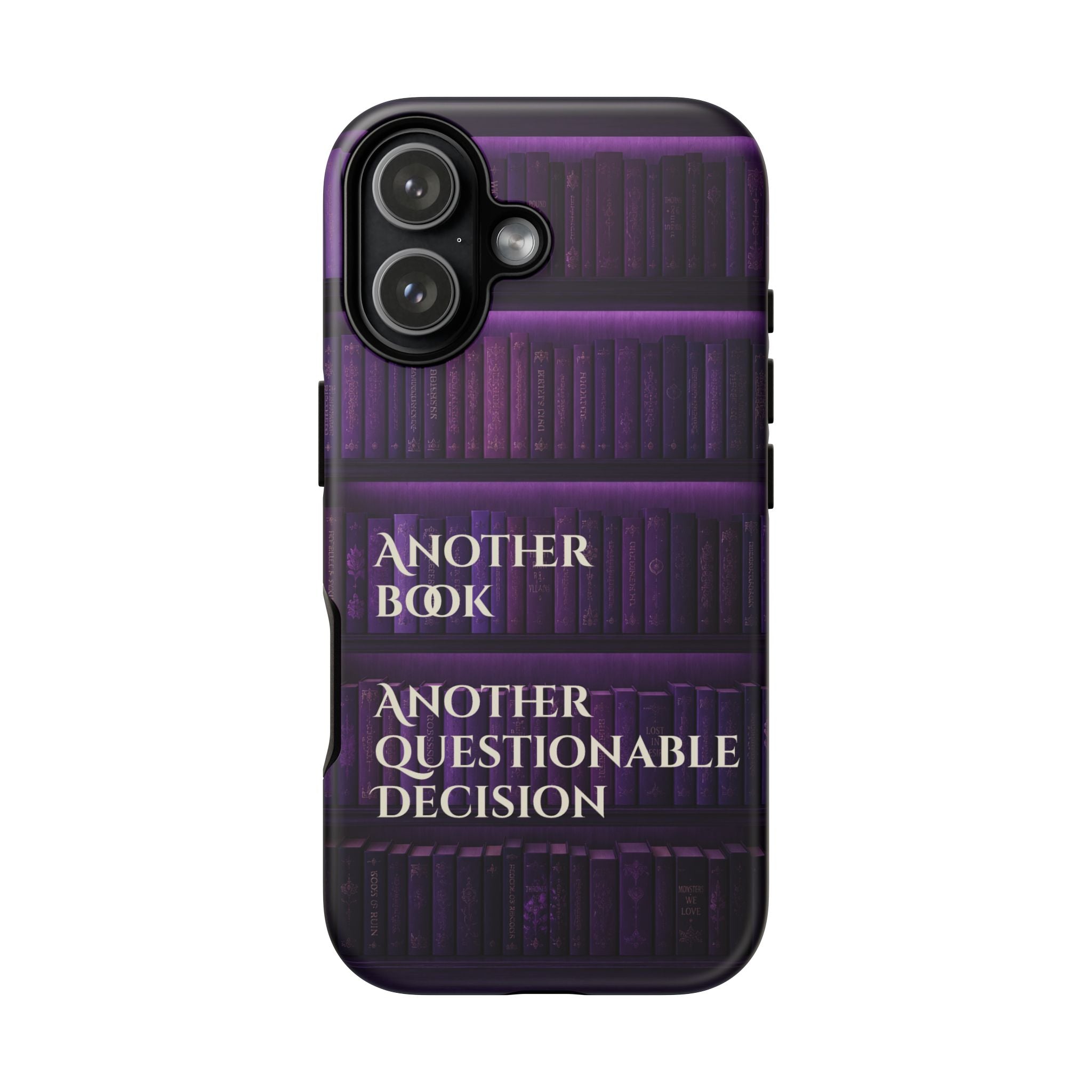 Another Book, Another Questionable Decision Phone Case