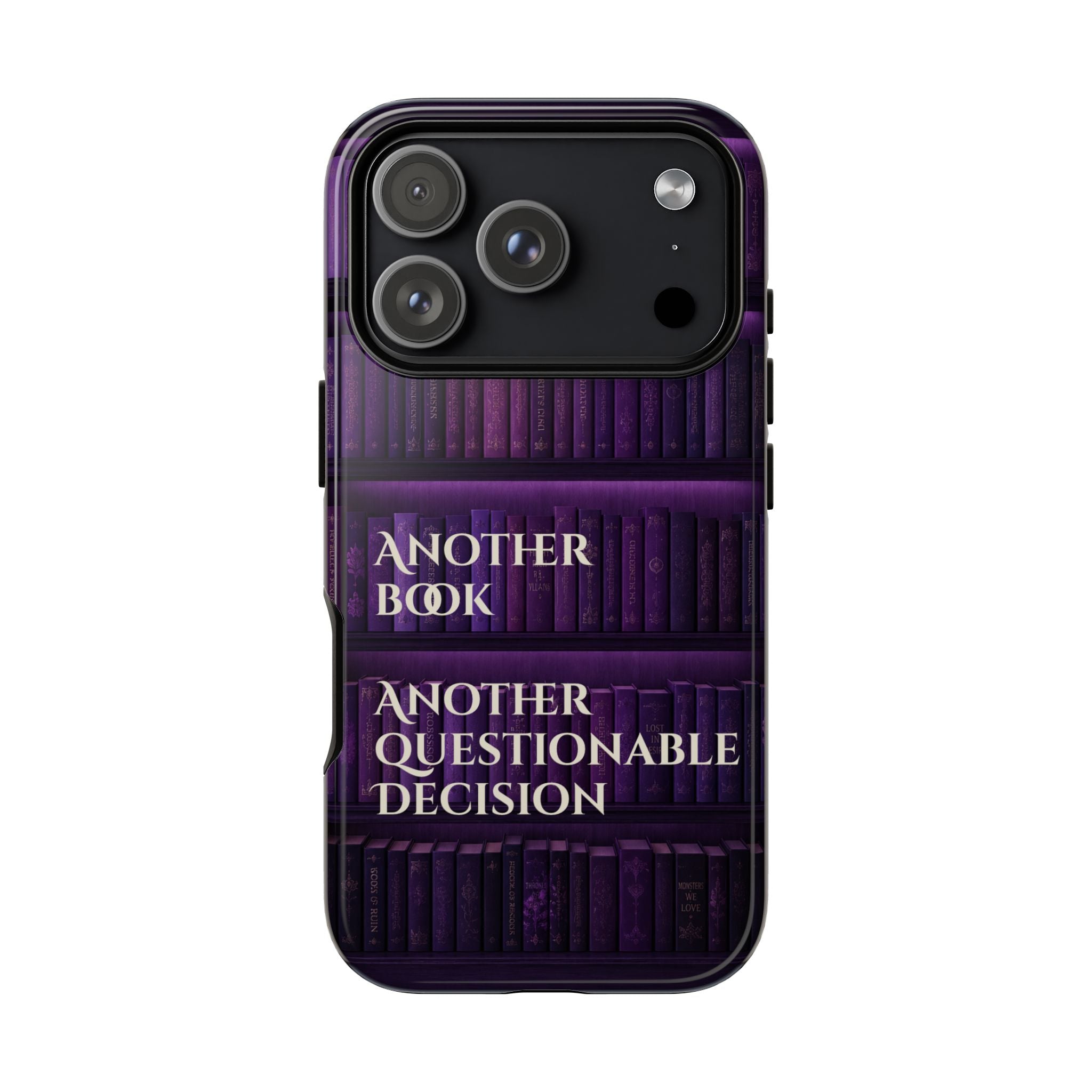 Another Book, Another Questionable Decision Phone Case