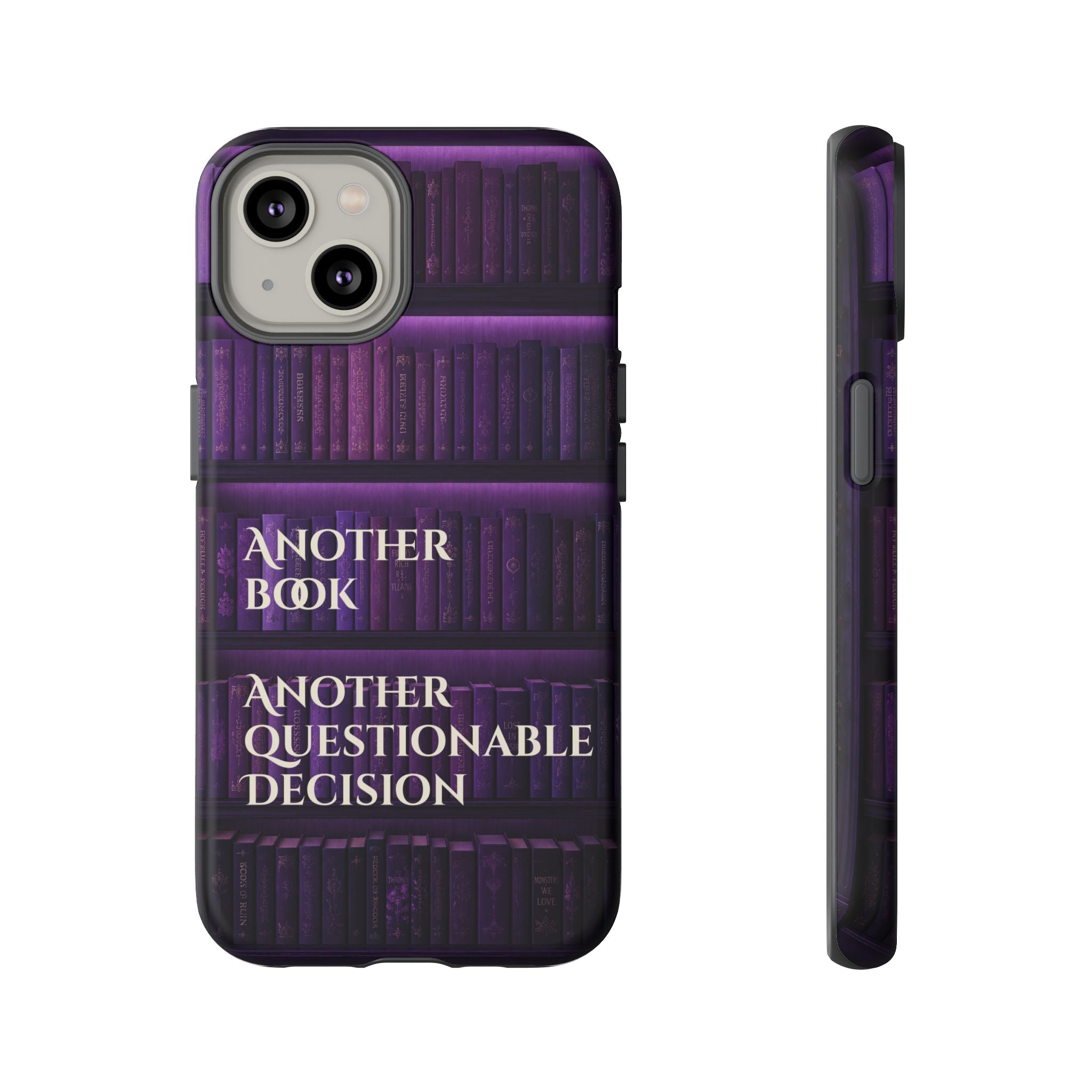 Another Book, Another Questionable Decision Phone Case