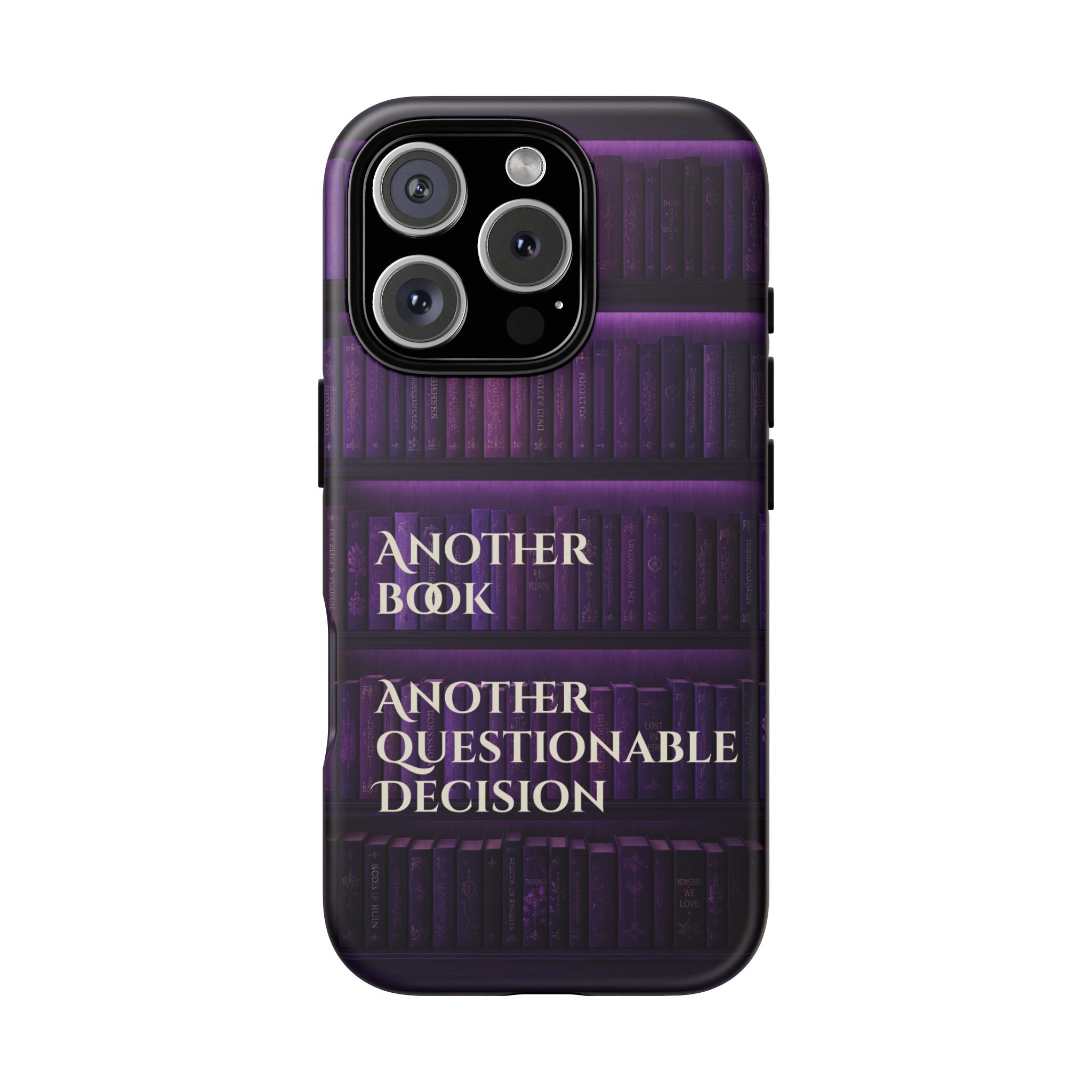 Another Book, Another Questionable Decision Phone Case