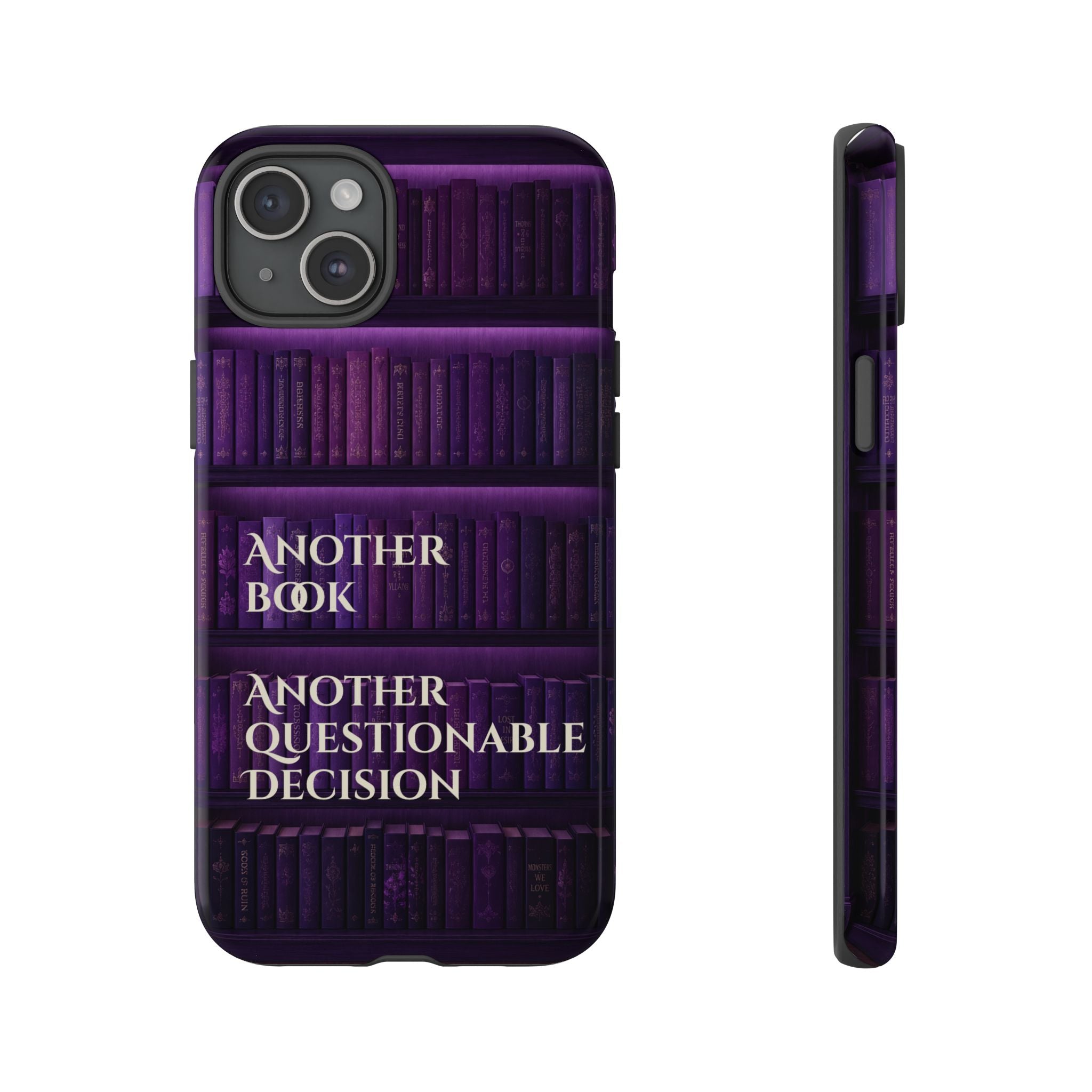 Another Book, Another Questionable Decision Phone Case