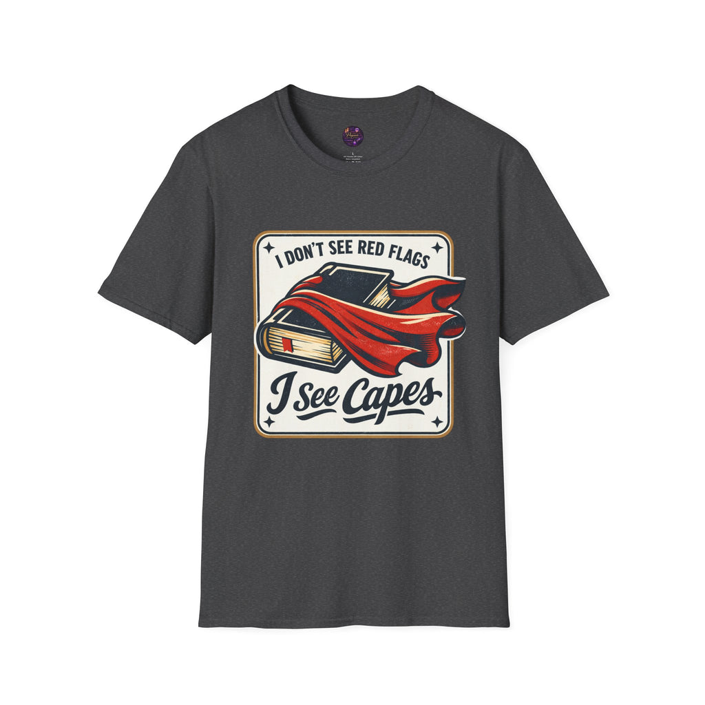 I Don't See Red Flags I See Capes Tee — Book Girlie MMC Shirt
